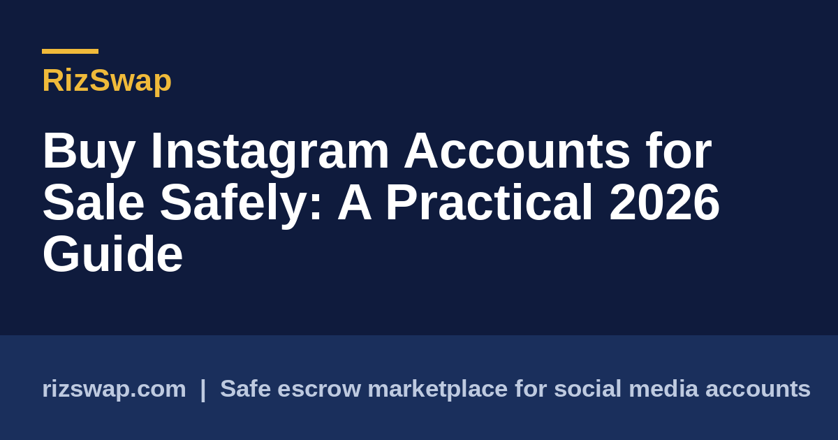 Buy Instagram Accounts for Sale Safely: A Practical 2026 Guide