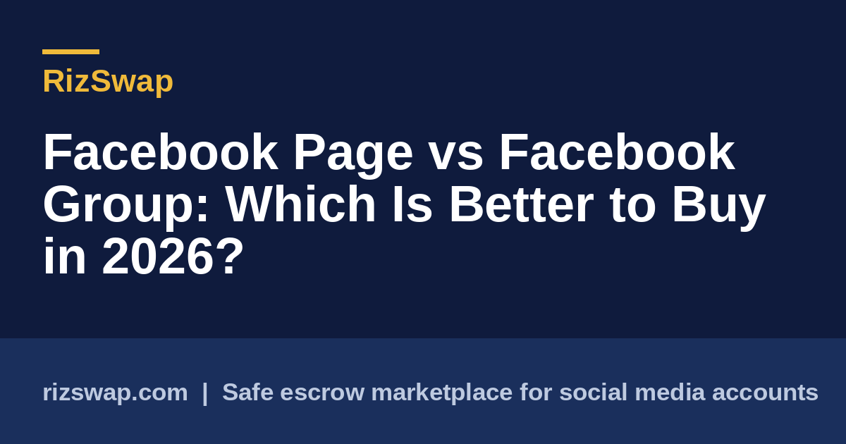 Facebook Page vs Facebook Group: Which Is Better to Buy in 2026?