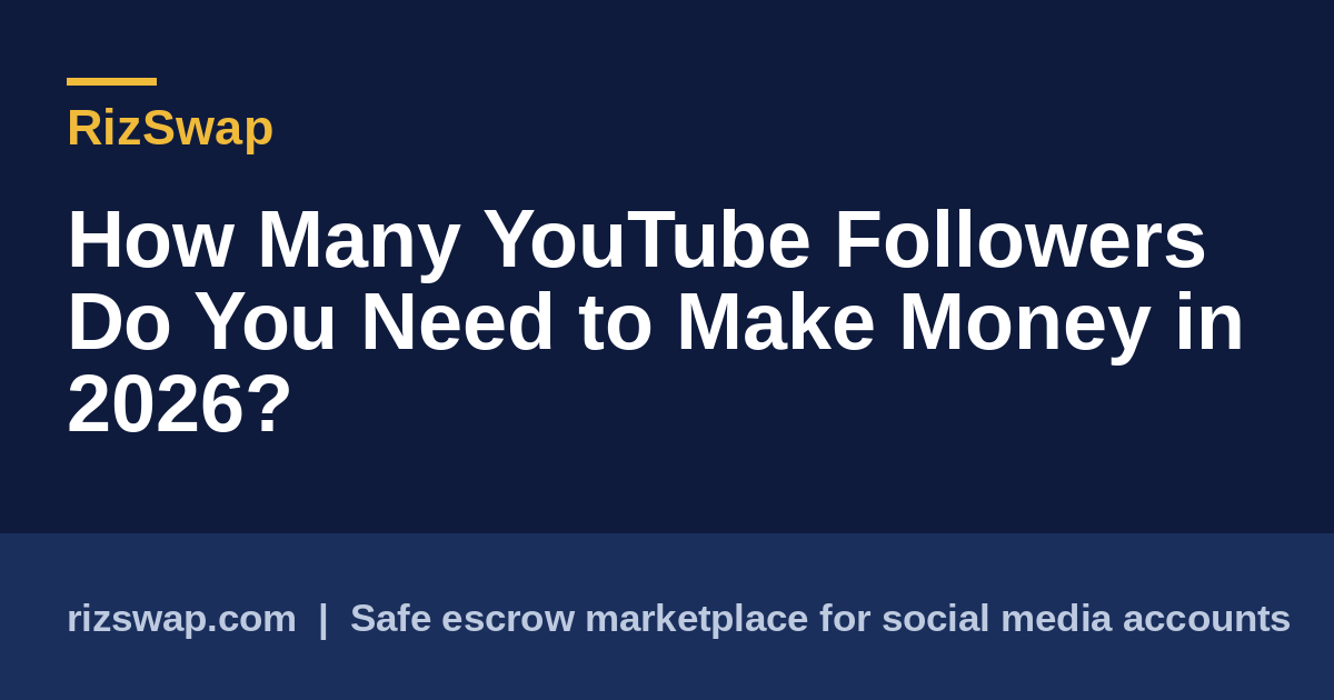 How Many YouTube Followers Do You Need to Make Money in 2026?