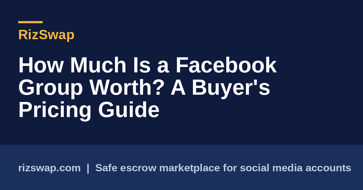 How Much Is a Facebook Group Worth? A Buyer's Pricing Guide