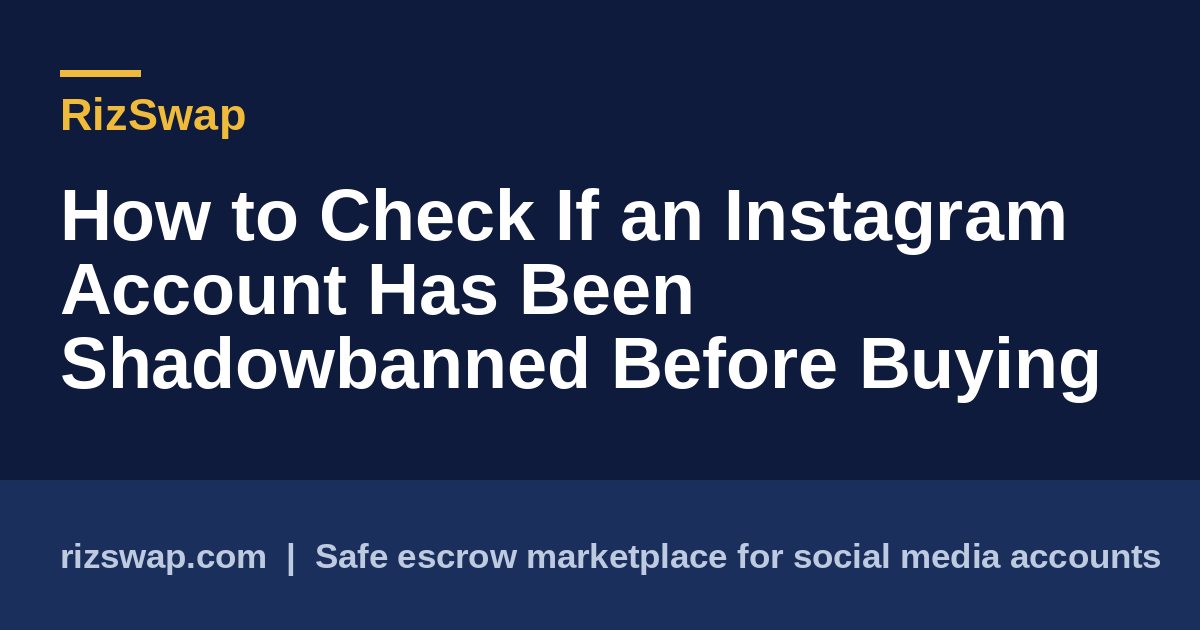 How to Check If an Instagram Account Has Been Shadowbanned Before Buying
