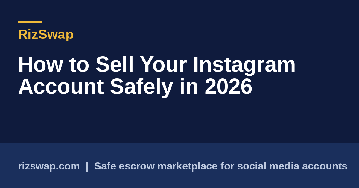 How to Sell Your Instagram Account Safely in 2026
