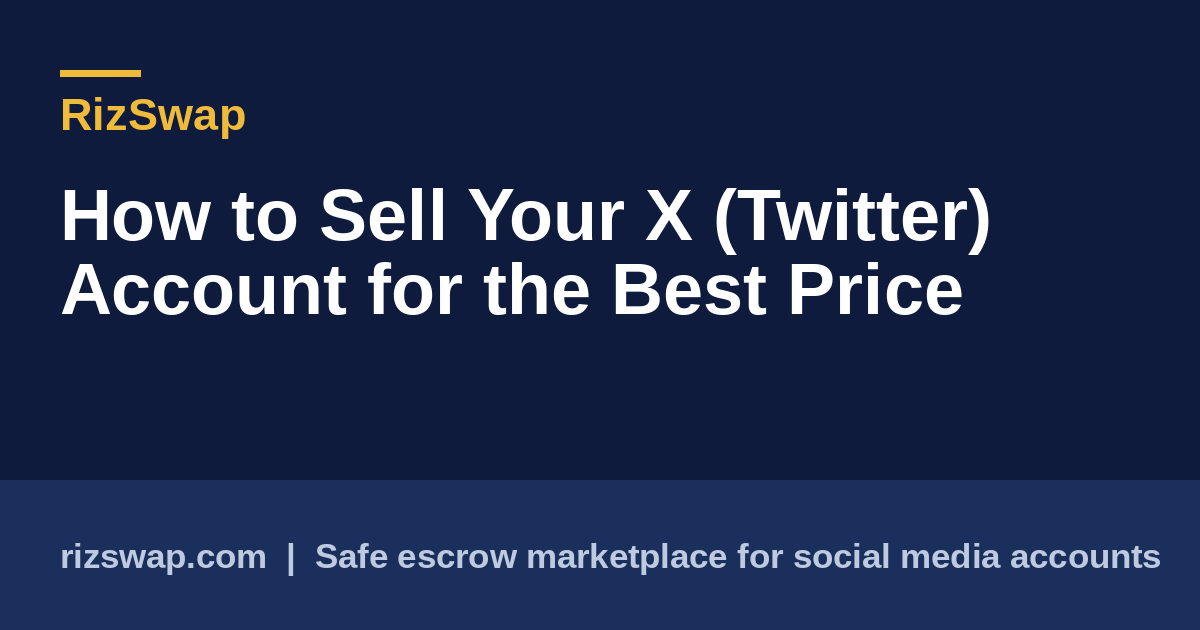 How to Sell Your X (Twitter) Account for the Best Price