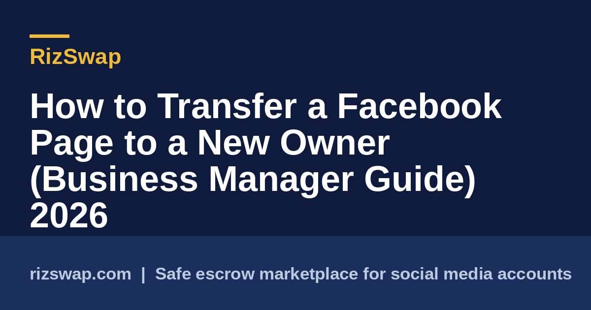 How to Transfer a Facebook Page to a New Owner (Business Manager Guide) 2026