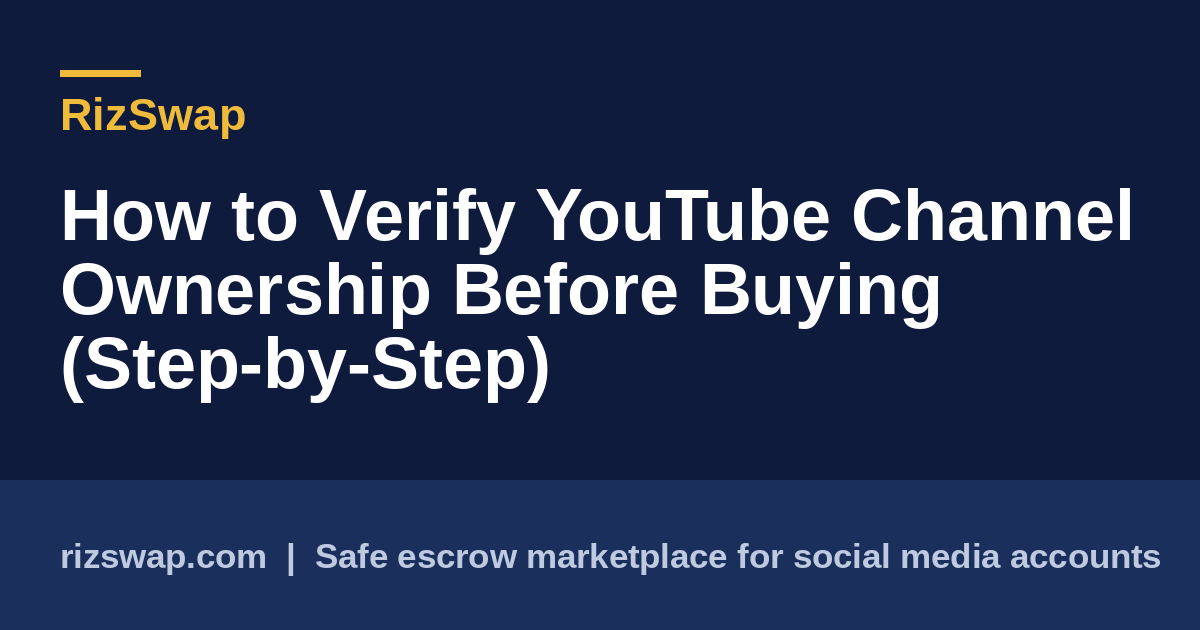 How to Verify YouTube Channel Ownership Before Buying (Step-by-Step)