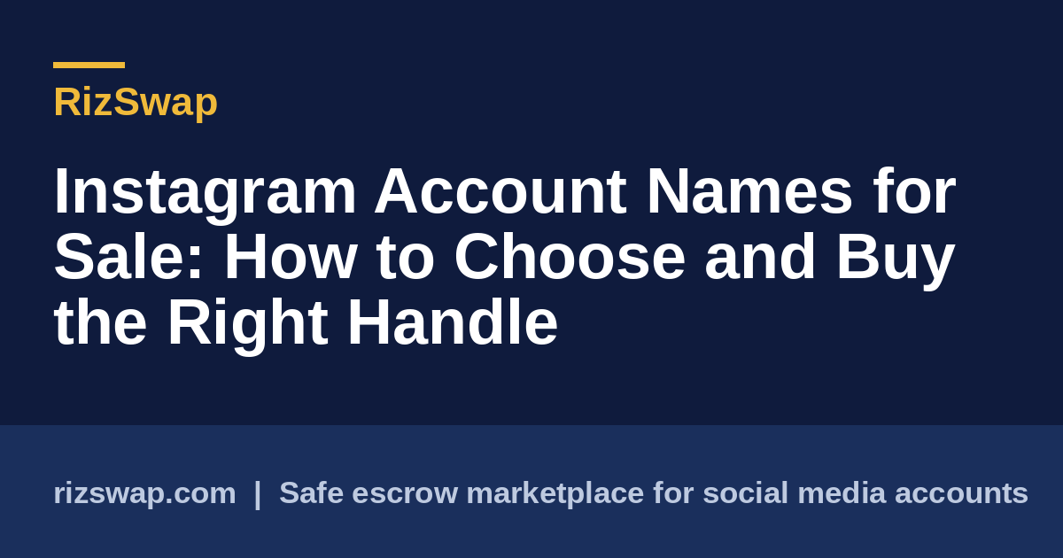 Instagram Account Names for Sale: How to Choose and Buy the Right Handle