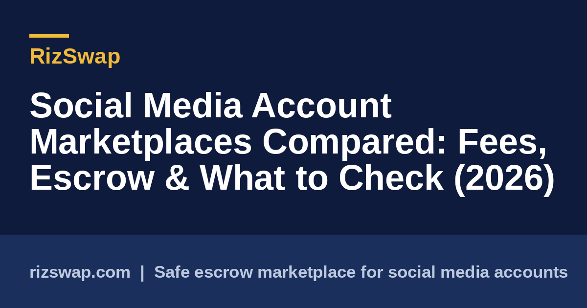 Social Media Account Marketplaces Compared: Fees, Escrow & What to Check (2026)