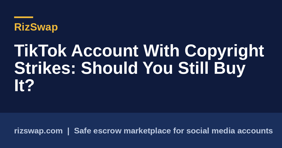 TikTok Account With Copyright Strikes: Should You Still Buy It?