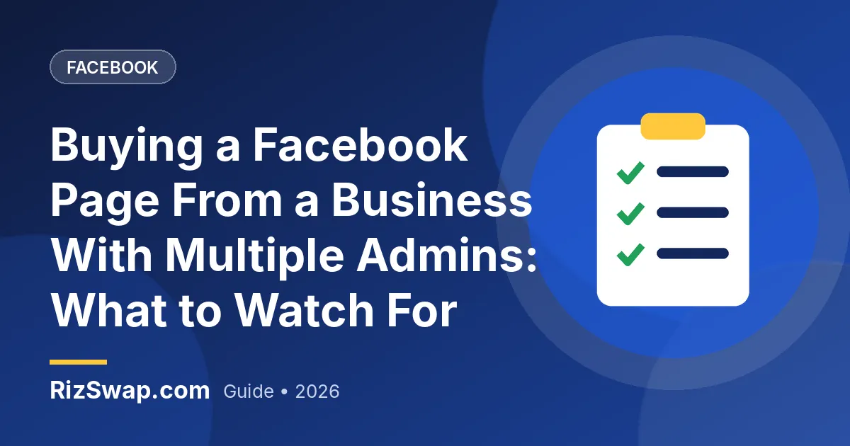 Buying a Facebook Page From a Business With Multiple Admins: What to Watch For