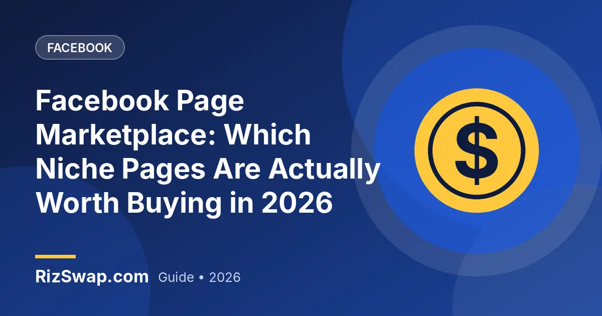 Facebook Page Marketplace: Which Niche Pages Are Actually Worth Buying in 2026
