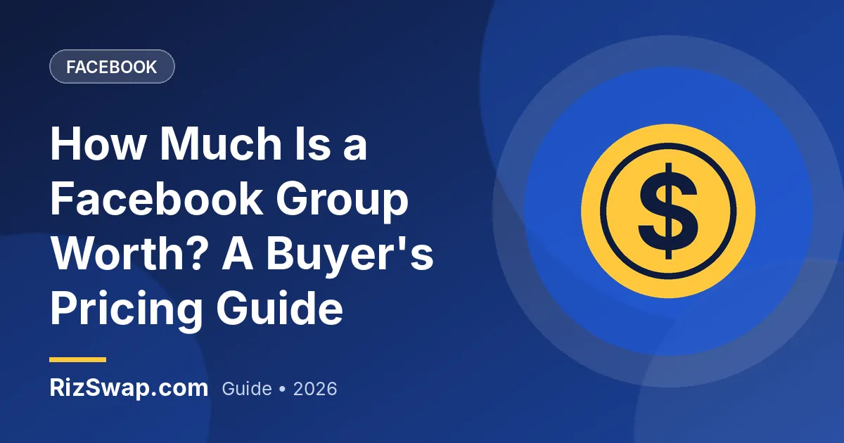 How Much Is a Facebook Group Worth? A Buyer's Pricing Guide
