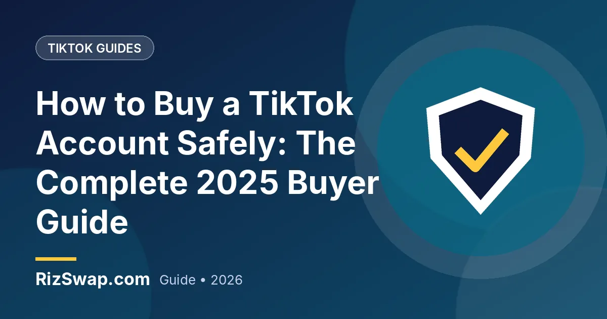 How to Buy a TikTok Account Safely: The Complete 2025 Buyer Guide