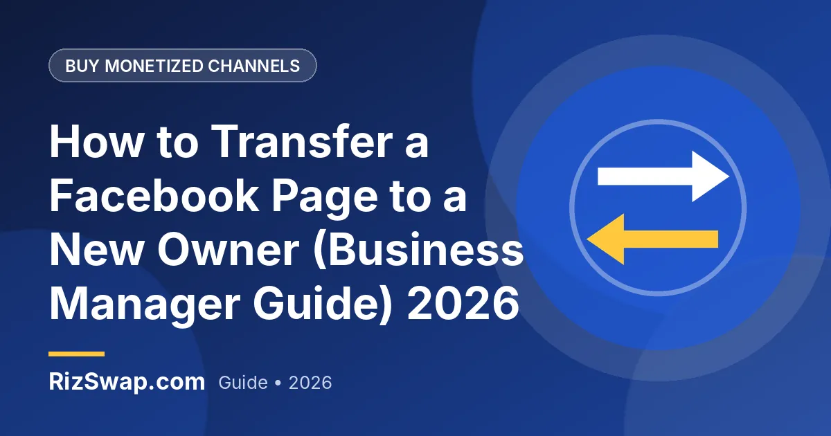 How to Transfer a Facebook Page to a New Owner (Business Manager Guide) 2026