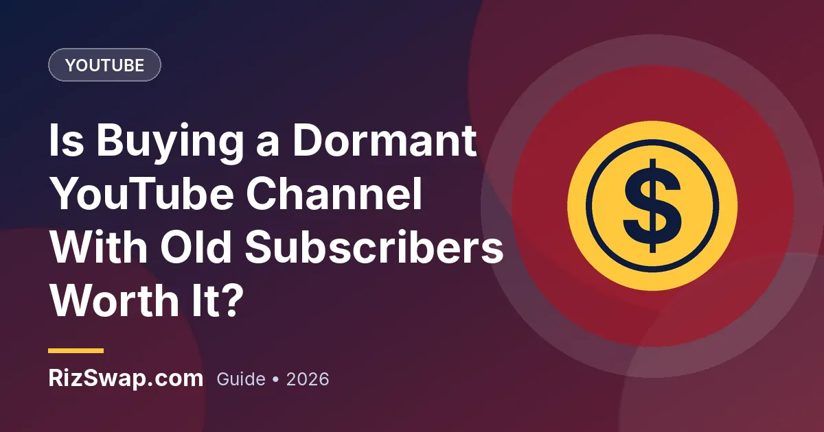 Is Buying a Dormant YouTube Channel With Old Subscribers Worth It?